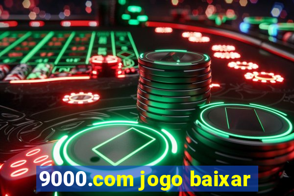 9000.com jogo baixar